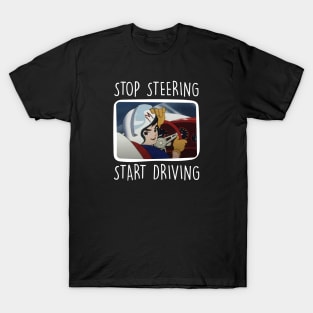 Speed Racer - Stop Steering Start Driving T-Shirt